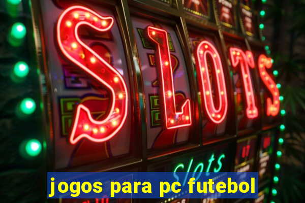 jogos para pc futebol